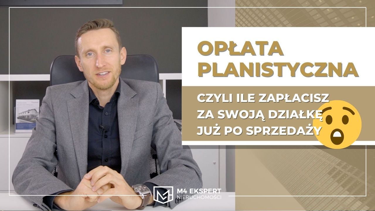 Renta planistyczna - czyli ile jeszcze zapłacisz za swoją działkę już po jej sprzedaży